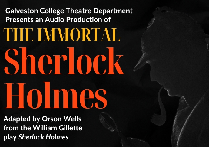 Flyer for Galveston College Theatre presenting The Immortal Sherlock Holmes