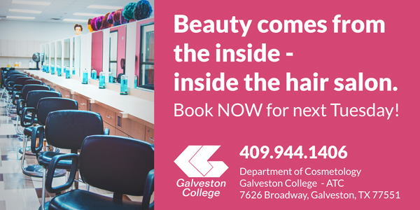 Galveston College Cosmetology Services Available June 26-July 24