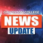 Galveston College News Update